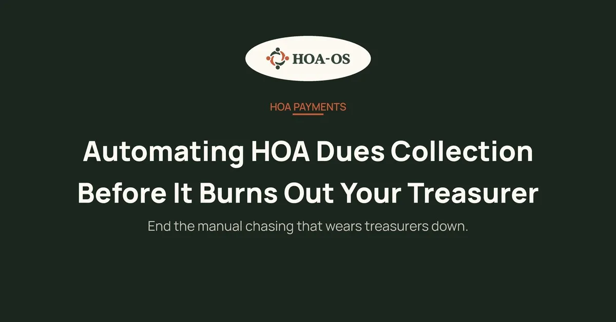 Automating HOA Dues Collection Before It Burns Out Your Treasurer