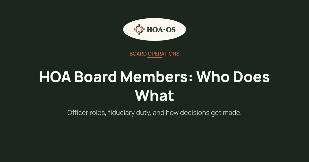 HOA Board Members: Who Does What (and Why It Matters)